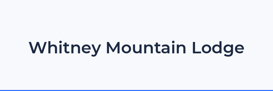 Whitney Mountain Lodge