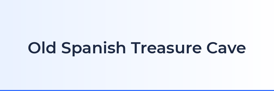 Old Spanish Treasure Cave