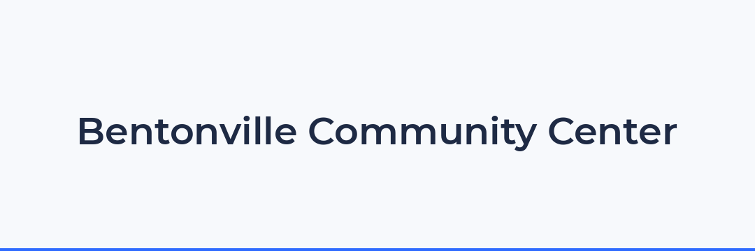 Bentonville Community Center