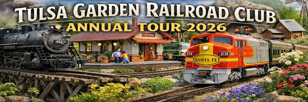 Tulsa Garden Railroad Club Tour 2026