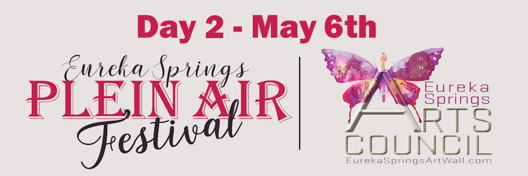 Eureka Springs Plein Air Festival 2026 (May 6th)